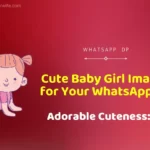 cuteness cute baby girl images for whatsapp dp
