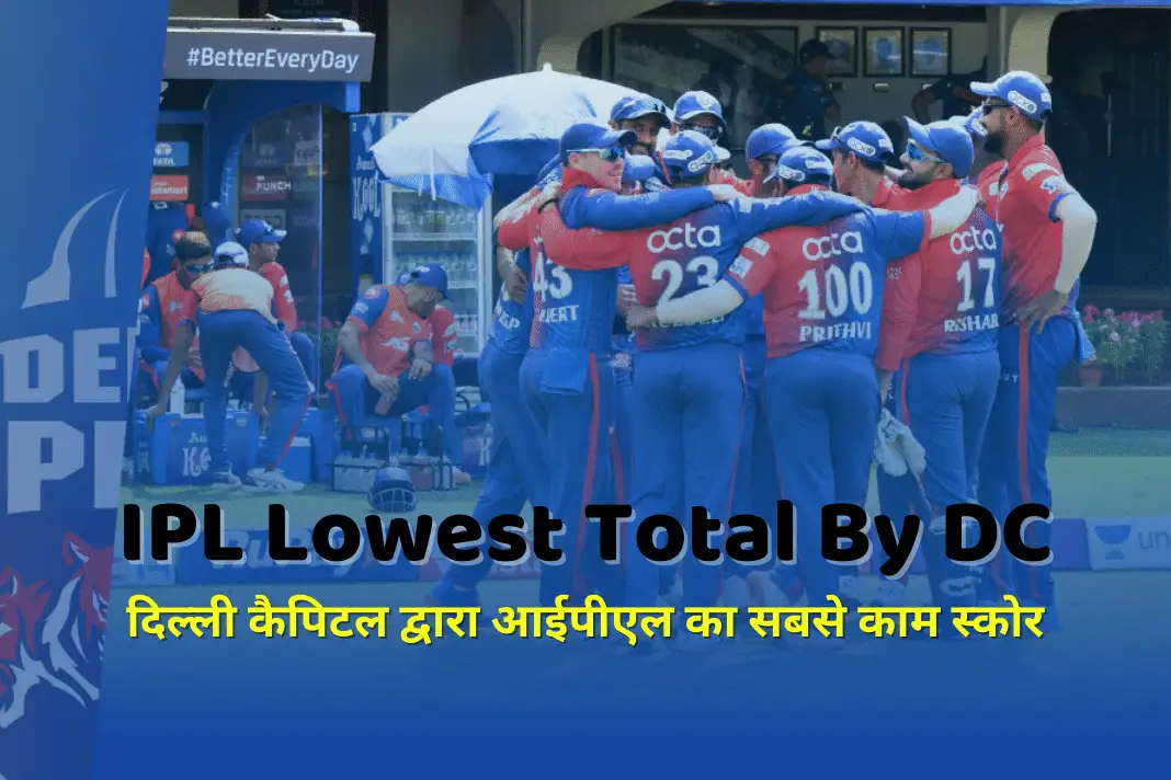 IPL Lowest Total by Delhi