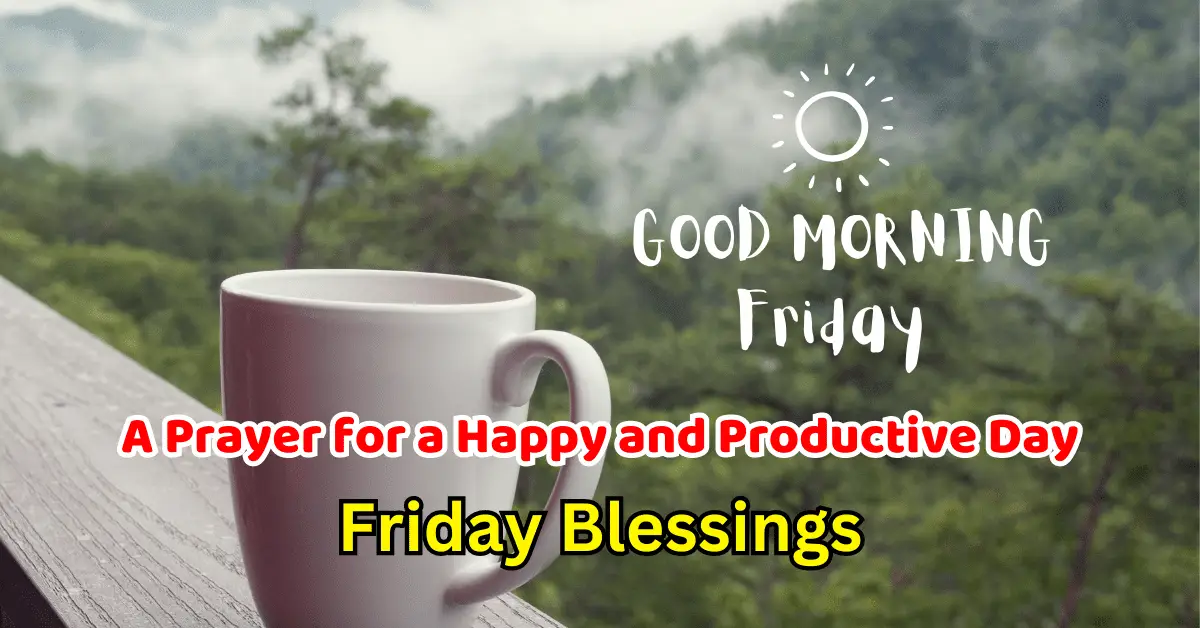 100+ Good Morning Friday Blessings Images Δ A Prayer for a Happy and ...