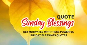50+Sunday Blessings | Get Motivated with These Powerful Sunday Blessings Images