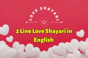Best 151+2 Line Love Shayari in English | Two Line Romantic Shayari in English