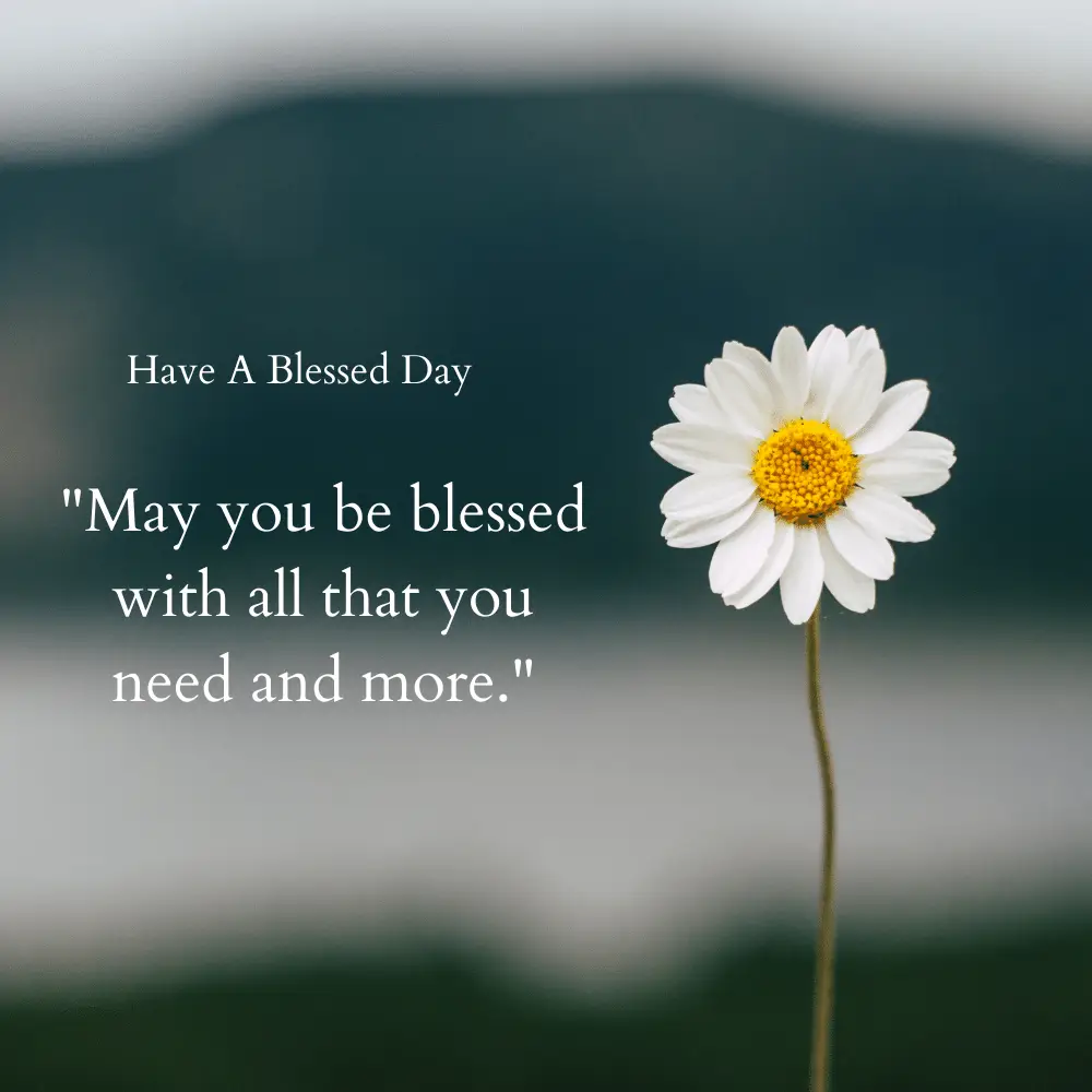Have A Blessed Day Quotes