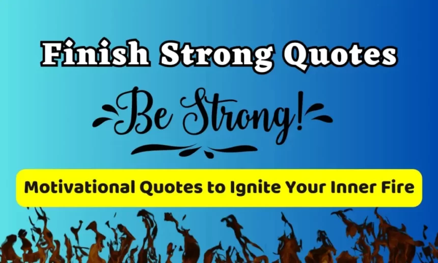 Finish-Strong-Quotes
