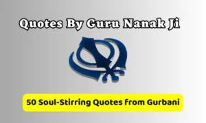 Quotes By Guru Nanak Ji ➤ 50 Soul-Stirring Quotes from Gurbani